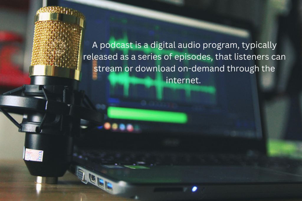 A podcast is a digital audio program typically released as a series of episodes that listeners can stream or download on demand through the internet What Does Podcast Mean and How Does It Work?"
