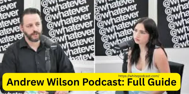 Andrew Wilson Podcast