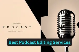 Best Podcast Editing Services for Pro-Quality Audio
