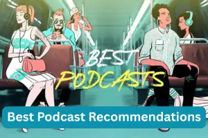 Best Podcast Recommendations for 2026 (Top Picks)
