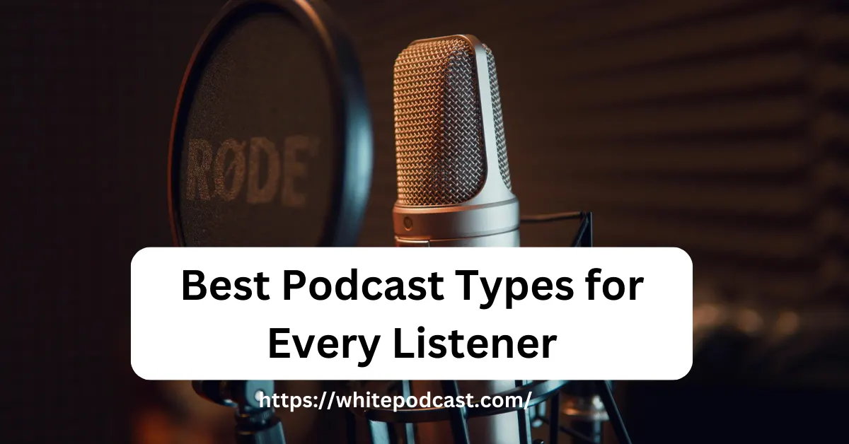 Exploring the Best Podcast Types for Every Listener - Post Thumbnail