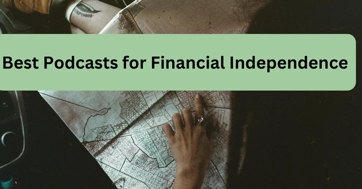 Top Podcasts to Guide You to Financial Independence Goals - Post Thumbnail