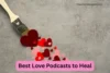 Best Love Podcasts to Heal, Laugh & Fall in Love - Post Thumbnail