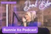 Bunnie Xo Podcast Complete Guide for New Listeners - Post Thumbnail