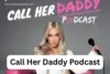 Call Her Daddy Podcast: What It Is and Why It’s Viral - Post Thumbnail