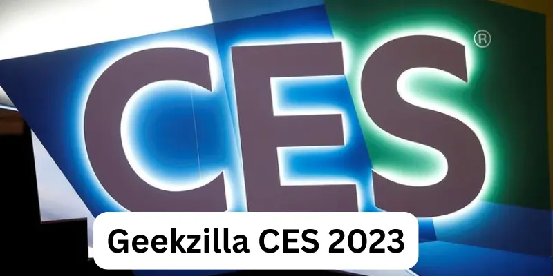 Geekzilla CES 2023 Discovering Geekzilla CES 2023