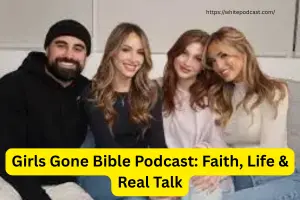Girls Gone Bible Podcast Faith Life Real Talk Girls Gone Bible Podcast