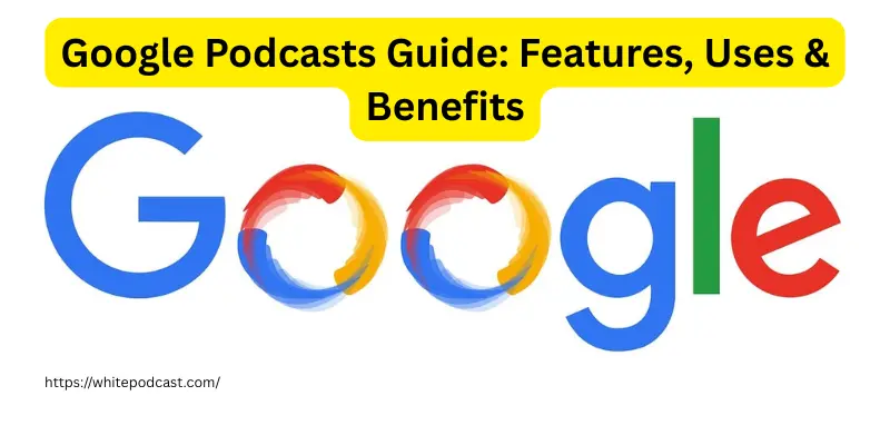Google Podcasts