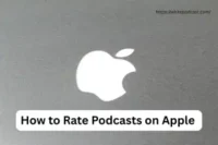 How to Rate Podcasts on Apple (Complete Step-by-Step Guide)