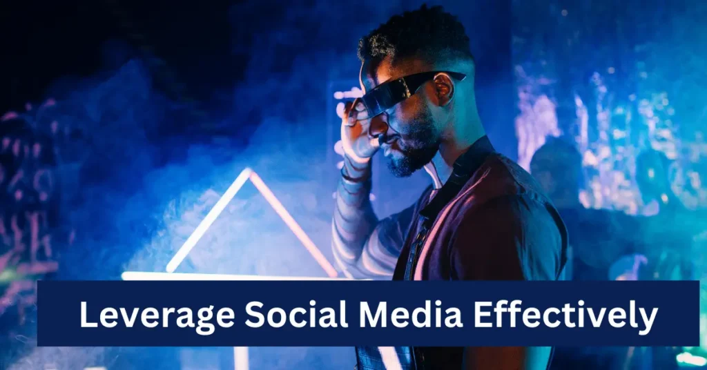 Media Effectively Leverage Social Media Effectively