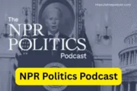 NPR Politics Podcast: Your Guide to Political News