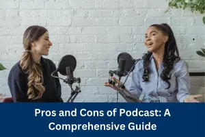 Pros and Cons of Podcast: A Comprehensive Guide - Post Thumbnail