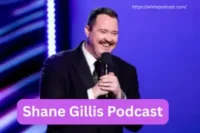 Shane Gillis Podcast: A Complete Listener’s Guide