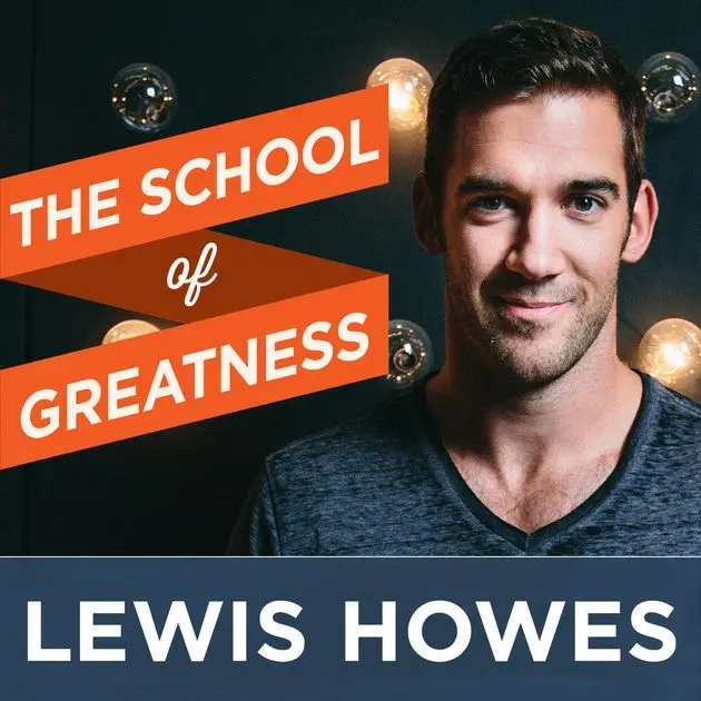 The School of Greatness with Lewis Howes by Integrity Network on Apple Podcasts Best Podcasts for Motivation