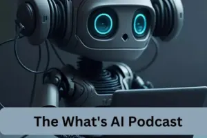 The What’s AI Podcast: Top AI Careers & Real-World
