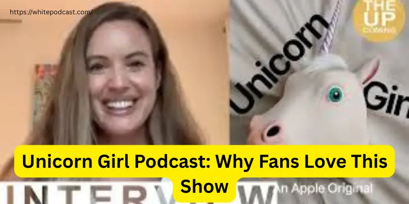 Unicorn Girl Podcast