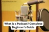 What Is a Podcast? Complete Guide — Definition, Tips & Steps - Post Thumbnail