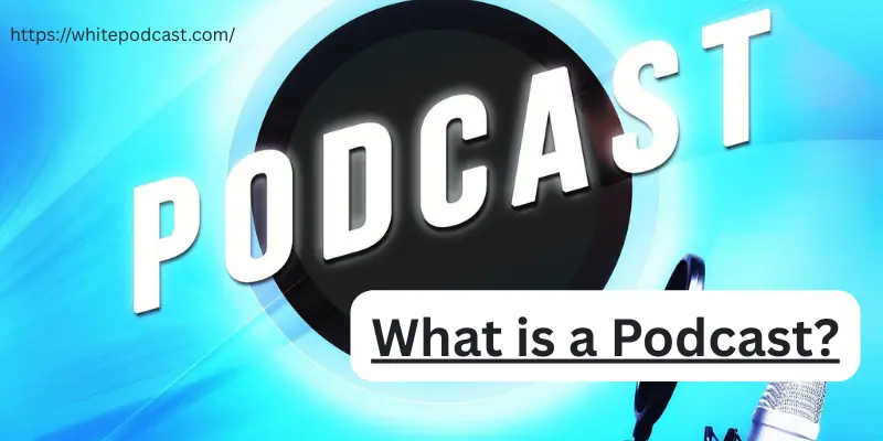 What is a Podcast What is a Podcast?